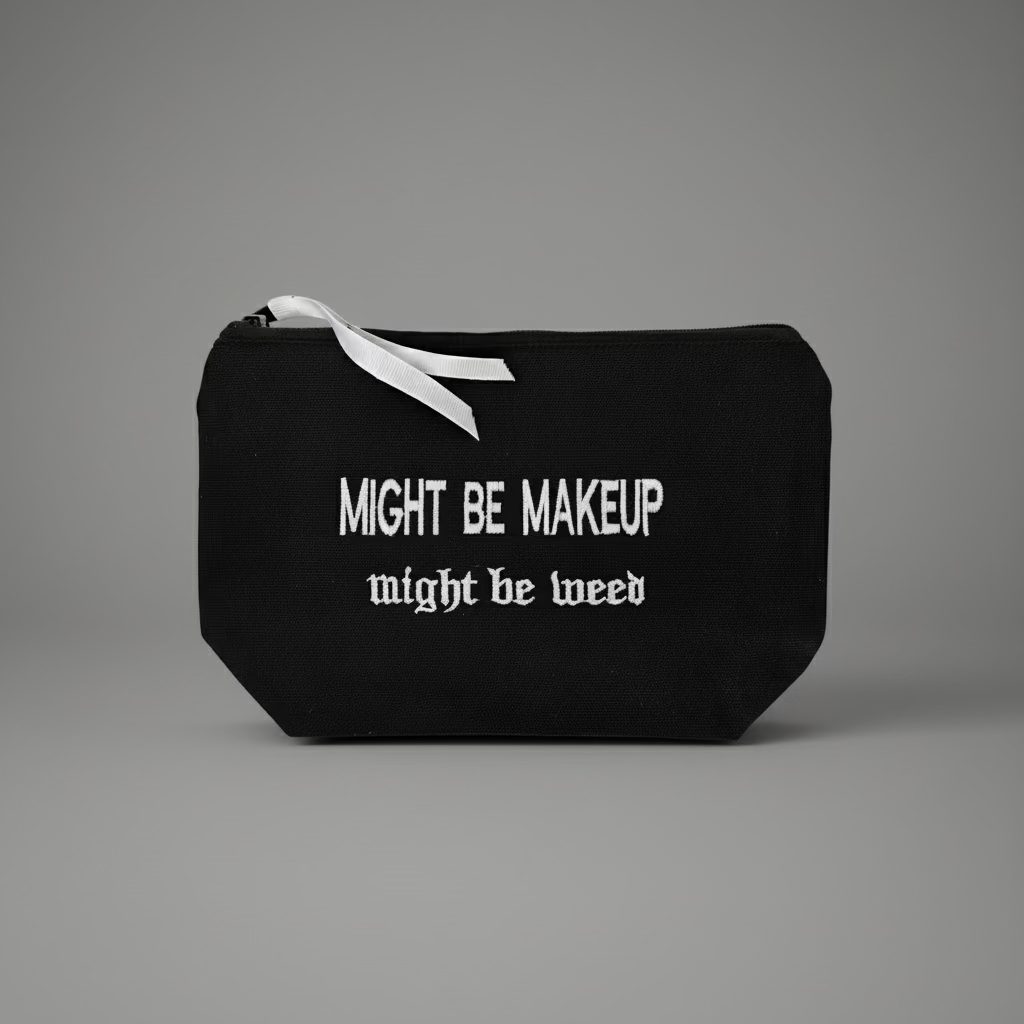 MIGHT BE MAKEUP, MIGHT BE WEED