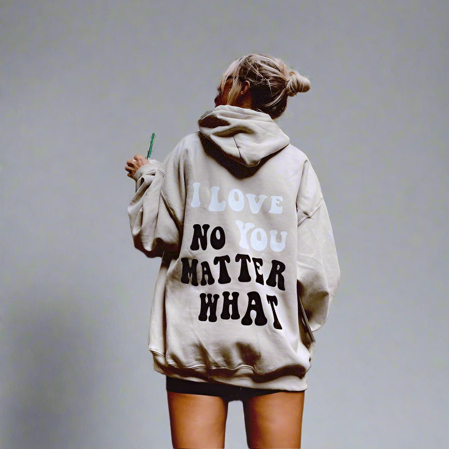 NO MATTER WHAT HOODIE