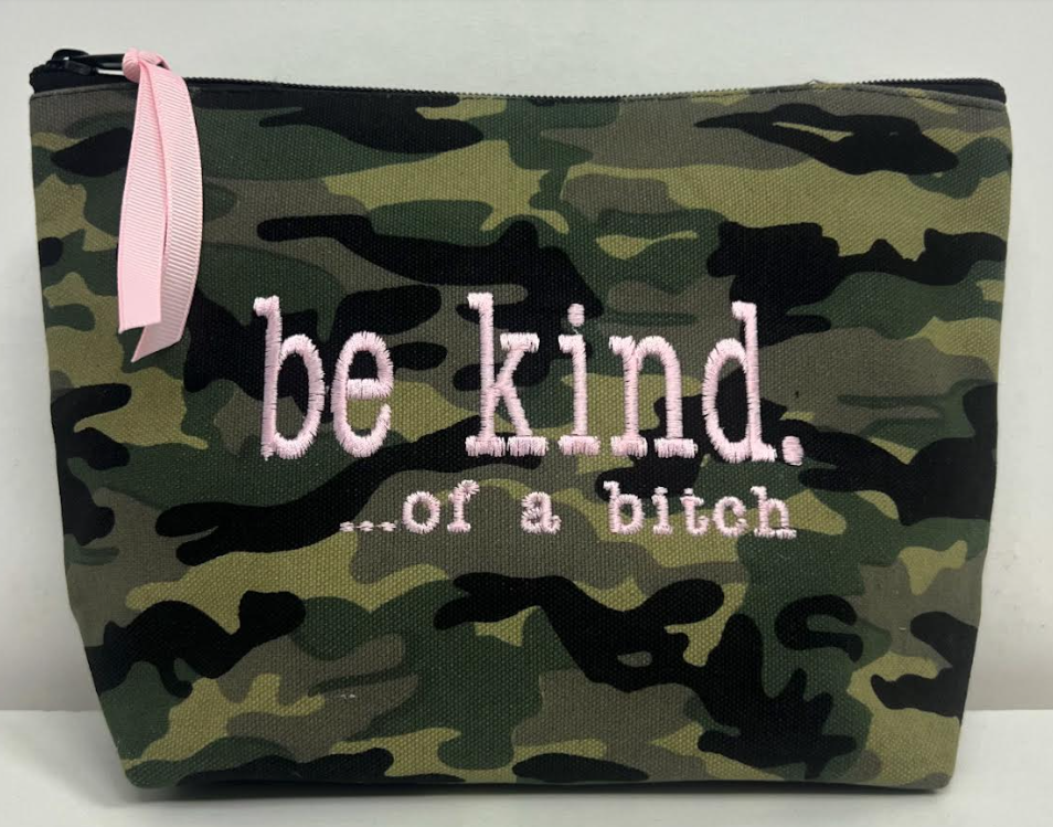 BE KIND... OF A BITCH POUCH