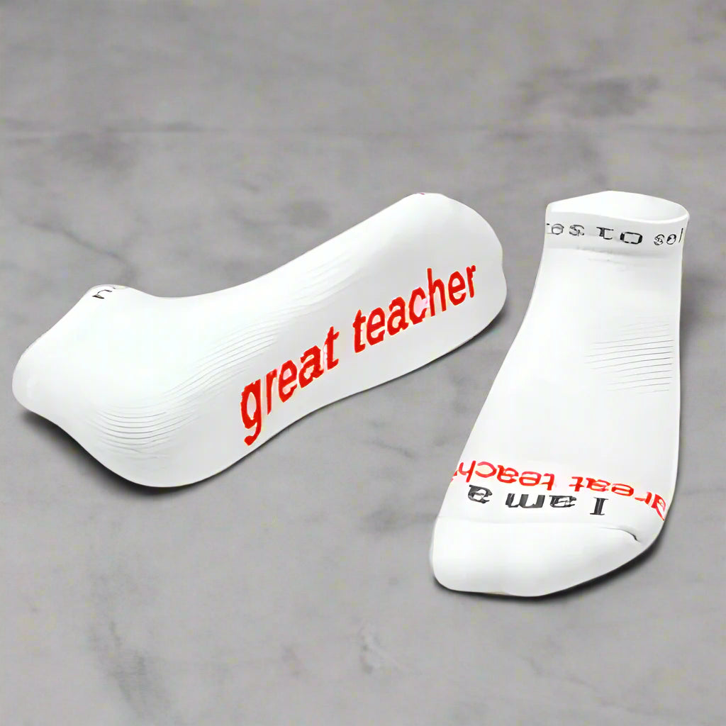 I AM A GREAT TEACHER WHITE SOCKS