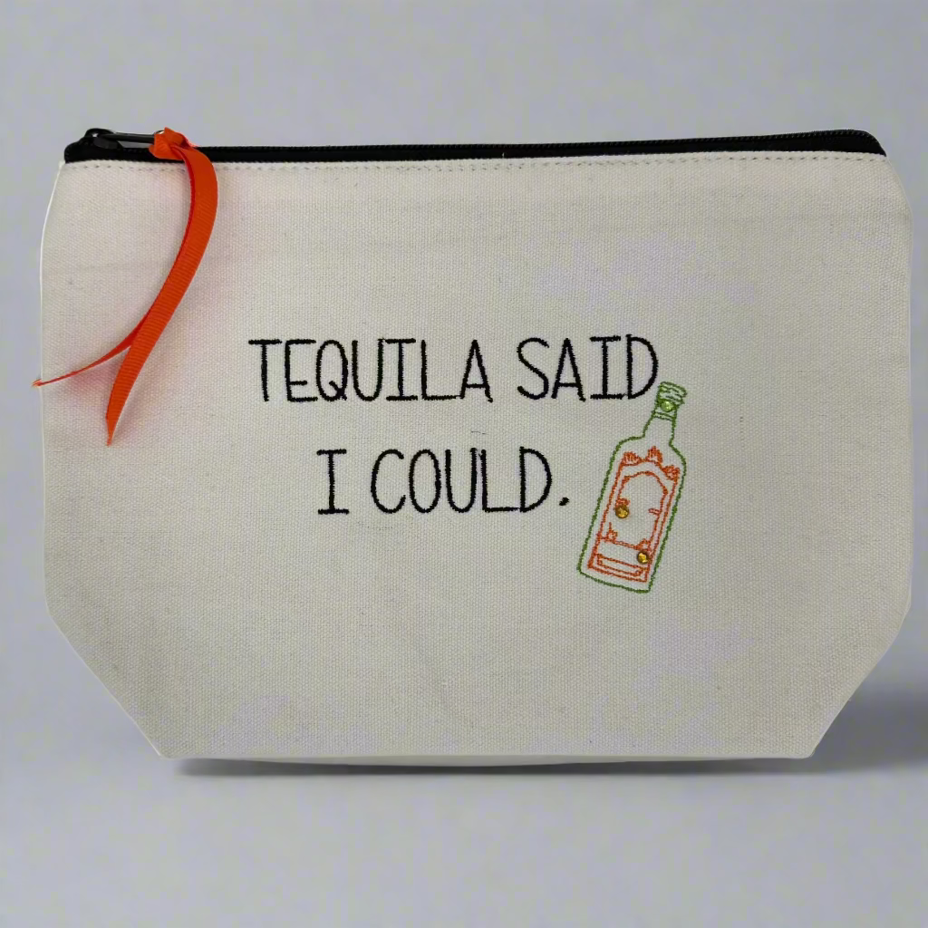 TEQUILA SAID... POUCH