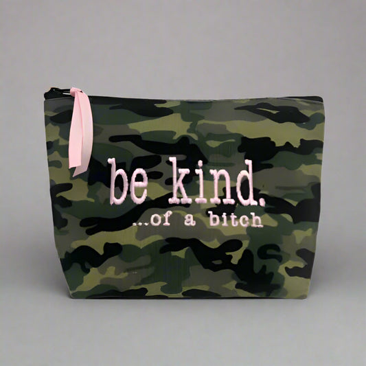 BE KIND... OF A BITCH POUCH