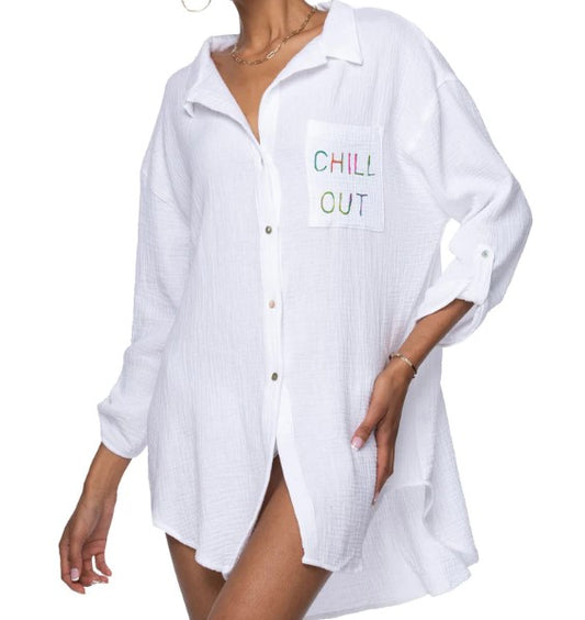 CHILL OUT WHITE GAUZE SHIRT