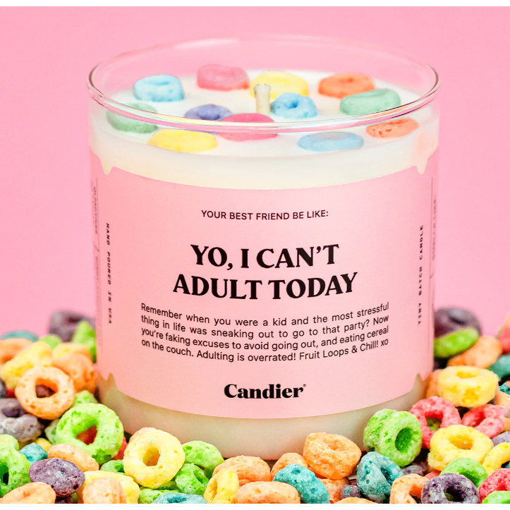 YO, I CAN'T ADULT TODAY CANDLE